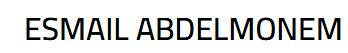 ESMAIL ABDELMONEM ESMAIL ESMAIL ELSHAFEI